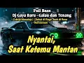 Lagu Dj Slow Remix 2026 🔥- CUKUP MENATAP [Nostalgic Vibe] 3 Lagu jika Bertemu Mantan - Galau tetap santai