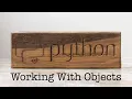 Working With Objects - Python