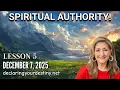 Lagu SPIRITUAL AUTHORITY - LESSON 5 - 12/7/25