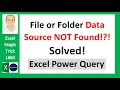 Excel Power Query DataSource NotFound File or Folder We couldn t find the folder Solved EMT 1662