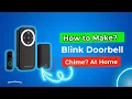How to Make Blink Doorbell Chime Throughout The Home How do I use my Mini Camera as a chime