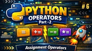 Python full course Assignment Operators Lecture 6
