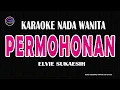 Download Lagu PERMOHONAN- Karaoke Nada Wanita (ELVIE SUKAESIH )