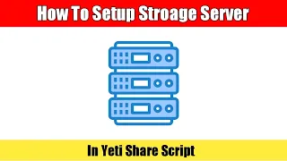 How To Setup Storage Server in Yetishare Script PPD PART4