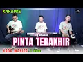 Download Lagu PINTA TERAKHIR KARAOKE ( NADA WANITA )