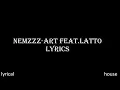 Nemzzz -Art ft. Latto (lyrics)