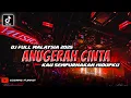 DJ FULL MALAYSIA 2025 !! DJ Anugerah Cinta X DJ Tia Monica !! GUDANG FUNKOT
