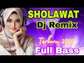 Download Lagu DJ SHOLAWAT FULL BASS - Sholawat Merdu, Sholawat Jibril Pelancar Rezeki // versi koplo REMIX
