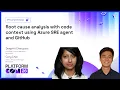 Root cause analysis with code context using Azure SRE agent and GitHub