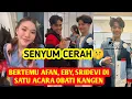 Download Lagu SENYUM CERAH BERTEMUNYA AFAN, EBY, SRIDEVI SATU ACARA