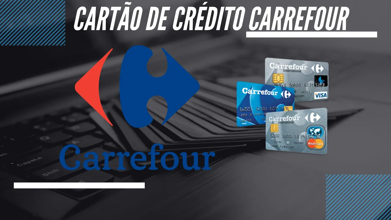 COMO SOLICITAR O CARTÃO DE CRÉDITO CARREFOUR COMO FAZER CARTÃO CARREFOUR ONLINE