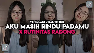 dj meskipun engkau telah pergi x rutinitas radong dj mengejar mimpi viral tiktok 