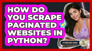 How Do You Scrape Paginated Websites In Python - Python Code School