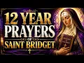 St Bridget 12 Year prayer