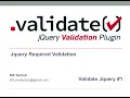 REQUIRED FORM VALIDATION USING JQUERY VALIDATE PLUGIN