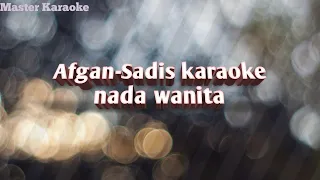 Download Sadis - Afgan (Nada wanita) karaoke MP3