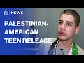 Lagu Palestinian-US teen Mohammed Zaher Ibrahim released from ‘Israeli’ jail after 9 months