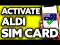 How To Activate Aldi Sim Card Australia EASY