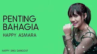 Download Happy Asmara - Penting Bahagia (Lirik) MP3