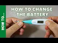 How to Remove and Change the Battery on a Digital Thermometer