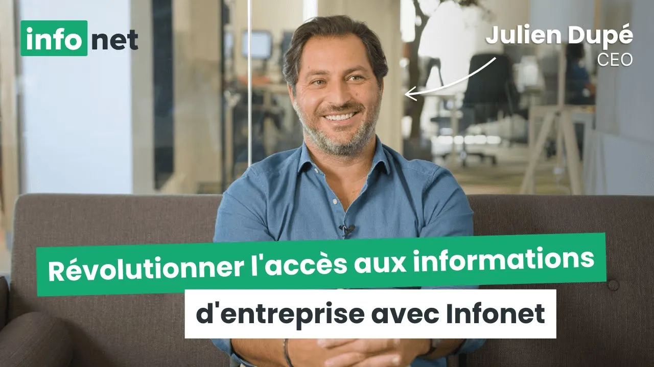 Julien Dupé, CEO : Révolutionner l'accès aux informations d'entreprise avec Infonet