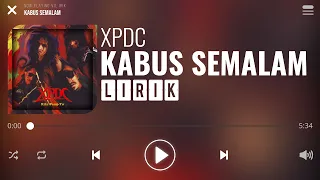 xpdc kabus semalam lirik