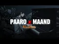 Lagu Paaro X Maand ( Mashup ) Aditya Rikhari x Hasan Raheem 