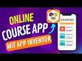 Create an Online Course App in MIT App Inventor Full No-Code Tutorial