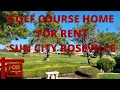 Sun City Roseville Golf Course home for RENT -