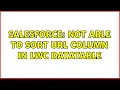 Salesforce Not able to Sort Url Column in LWC Datatable