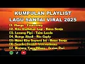 Download Lagu Playlist Lagu Cafe Santai Enak di Dengar - Batas Senja - Lagu Viral 2025