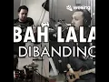 Download Lagu Abah Lala/Ojo Dibandingke/Sanca Record//Cover-Egohariyanto