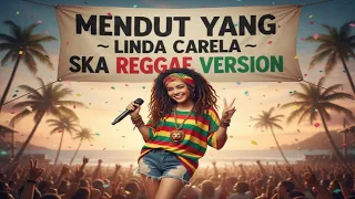 mendut yang linda carela ska reggae cover version 