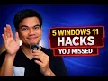 5 Windows 11 Hacks You Missed