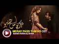 Download Lagu Meray Pass Tum Ho | COMPLETE OST | Rahat Fateh Ali Khan #pakistanidramaost