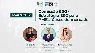 SEMANA DO RI - PAINEL 2: Comissão ESG - Estratégia ESG para PMEs: Cases do mercado
