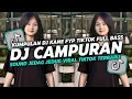 Download Lagu DJ CAMPURAN VIRAL TIK TOK 2025 JEDAG JEDUG FULL BASS TERBARU