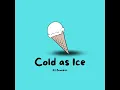 Cold as Ice