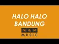 Download Lagu Lagu Wajib Nasional: HALO HALO BANDUNG KARAOKE | M\u0026M Music