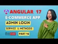 Angular 17 ecommerce project from scratch Admin service in Angular Admin Login in Angular 17