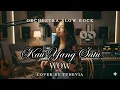 Lagu Kau Yang Satu - WOW | Versi Slow Rock Orkestra Tribute (Cover by TuneVia) 