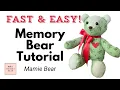 Memory Bear Tutorial - Mamie Bear Pattern