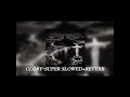 Ogryzek-Glory, Aura, Empire, Legacy(super slowed+reverb)