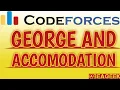 George and Accommodation codeforces solution in c BE A GEEK Hindi Algorithm 467A
