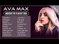 Download Lagu Ava Max Greatest Hits Full Album 2025 | Ava Max Best Songs Playlist 2025