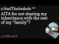 AITA for not sharing my inheritance with the rest of my family