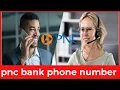 How to Contact PNC Bank Customer Service - Phone Numbers 24 7 Help