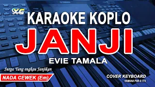Download JANJI EVIE TAMALA KARAOKE DANGDUT KOPLO - NADA WANITA MP3