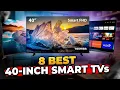 TOP 8 BEST 40-INCH SMART TVs IN 2026 Check Out the Best 40 Inch Smart TV