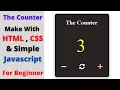 Simple Counter Make Using HTML CSS JavaScript For Absolutely Beginner Beginner Projects